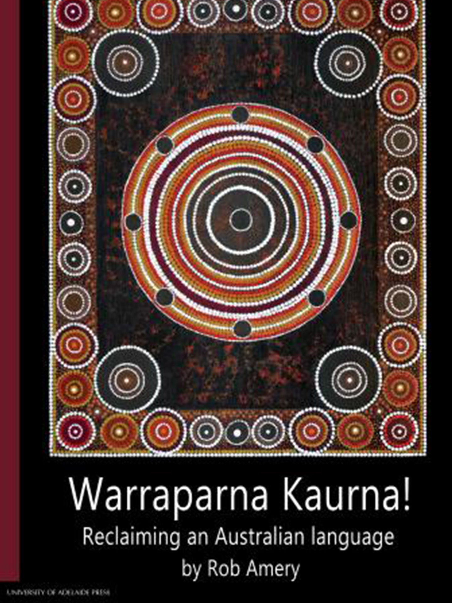 Warraparna Kaurna! Reclaiming an Australian language cover